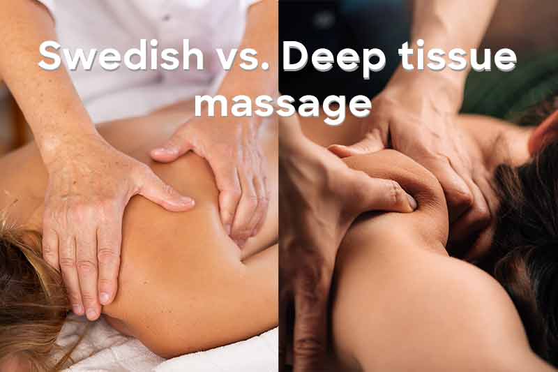 Swedish vs. deep tissue massage
